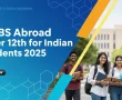 MBBS Abroad After 12th for Indian Students 2025